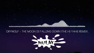 Crywolf - The Moon Is Falling Down (The Hi Yahs Remix)