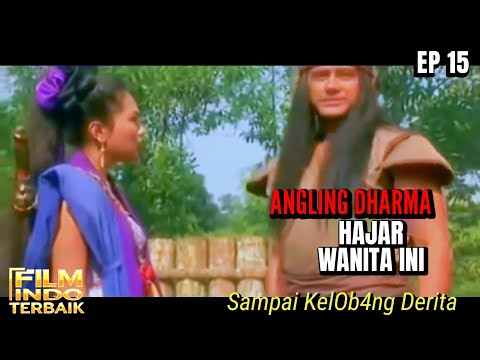 Angling Dharma Episode 15 | Amarah Sang Prabu! Angling Dharma Hajar Nila Saroya