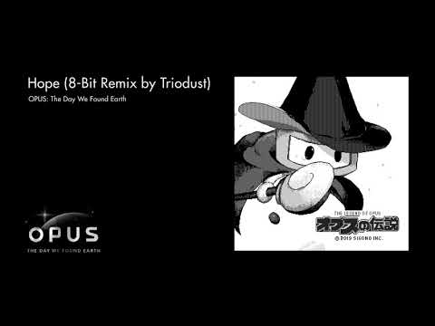 OPUS: The Day We Found Earth - Hope (8-bit Remix by Triodust)
