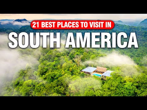 21 Best Places to Visit in South America - Travel Video
