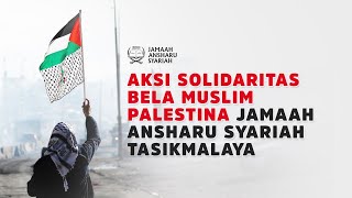 Download lagu Aksi Solidaritas Bela Muslim Palestina Jamaah Ansharu Syariah Tasikmalaya mp3 Download lagu Aksi Solidaritas Bela Muslim Palestina Jamaah Ansharu Syariah Tasikmalaya mp3