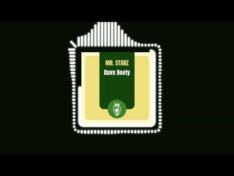 Mr. Starz - Rave Booty (Official Audio)