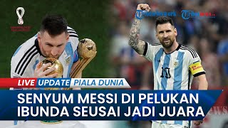Selebrasi Emosional Messi saat Argentina Juara, Bikin Sang Ibunda Menangis di Pelukan La Pulga