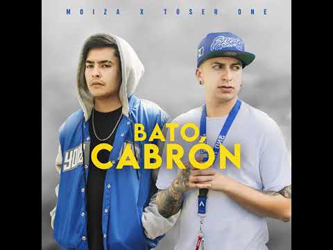 TOSER ONE - Bato Cabron FT MOIZA