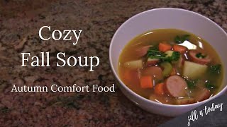 Cozy and Comforting Fall Soup | EASY!  Full of Goodness