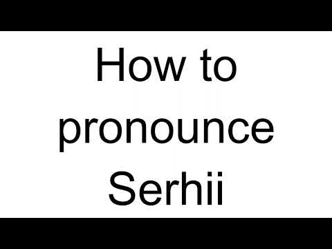 How to Pronounce Serhii (Ukrainian)