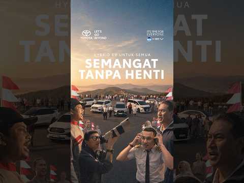 Toyota Hybrid EV - Semangat Tanpa Henti