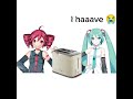This Toaster Is Broken Miku