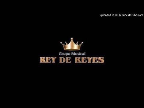(Grupo REY de REYES)soy feliz