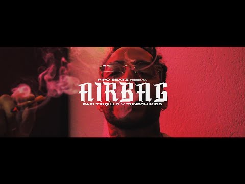 Airbag - Pipo Beatz, Papi Trujillo, Tunechikidd (Video Oficial)