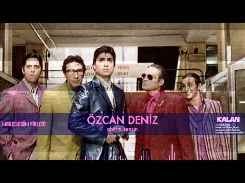 Ahirim Sensin - Özcan Deniz