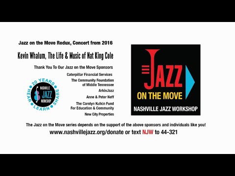 Jazz on the Move Redux: Kevin Whalum Tribute to Nat King Cole