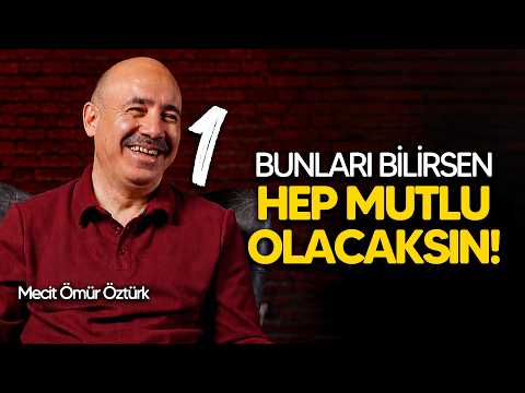 Bunları Bilirsen Hep Mutlu Olacaksın! - Mecit Ömür Öztürk | Hisar Kapısı