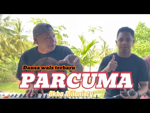 DANSA WALS TERBARU - PARCUMA || OKHA MILANISTY cover