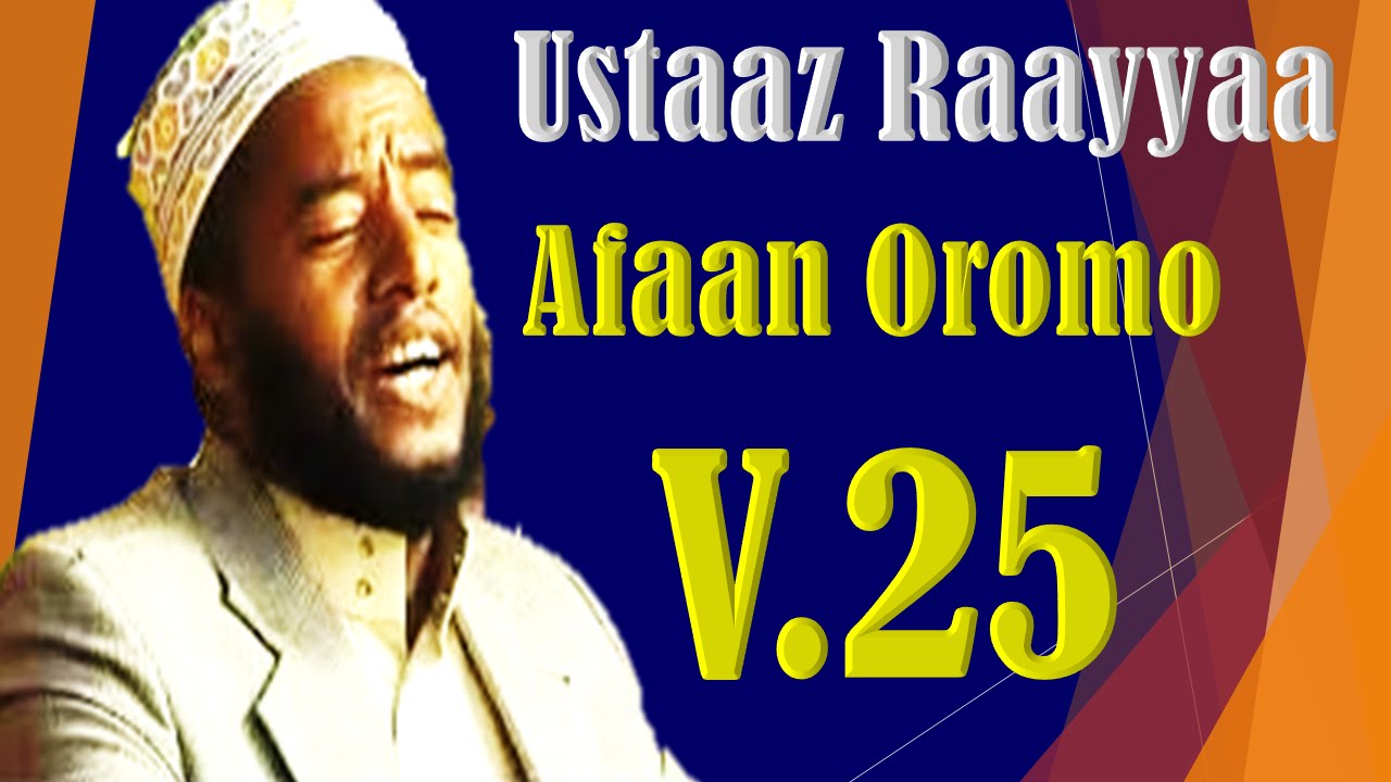 Raayyaa Abbaa Maccaa 25ffaa | Nashidaa Afaan Oromoo