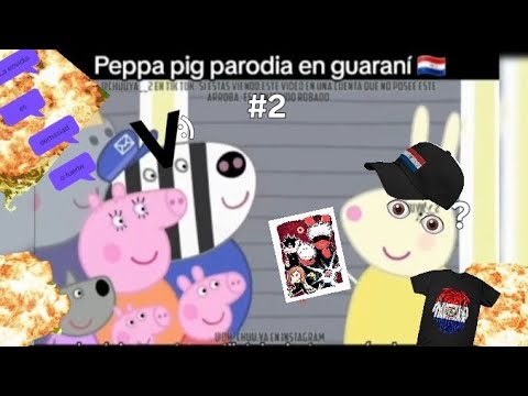 Peppa pig parodia pero en guaraní #2 🇵🇾🐷👽🤙🥳🤣 #peppapigenguaraní #Paraguay #Chuuya__2
