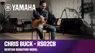 Video thumbnail for Chris Buck Signature Revstar RS02CB | Introduction by Yamaha Guitars