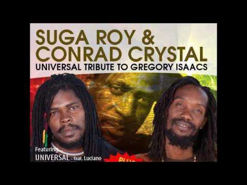 Suga Roy Conrad Crystal & The Fireball Crew Universal Tribute To Gregory Issacs Album Mix