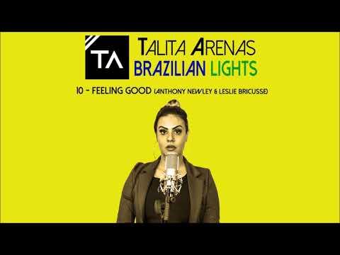 Talita Arenas - Brazilian Lights - 10 · Feeling Good (Anthony Newley & Leslie Bricusse)
