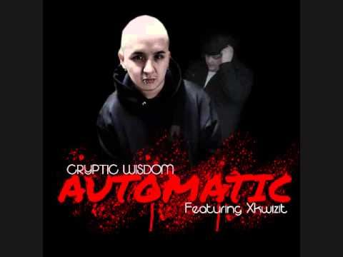 Cryptic Wisdom - Automatic (Featuring Xkwizit)