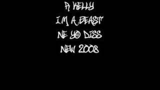 I&#39;m A Beast - R Kelly (Ne-Yo Diss) *New 2008*