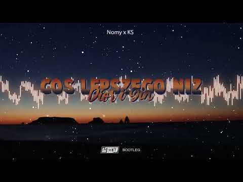 Nomy x KS - Cos lepszego niz Dior i Gin ( DJ BOCIAN BOOTLEG 2022 )