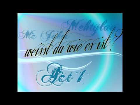 Mc Joker, Mehtylan, Act1 - Weisst du wie es ist?