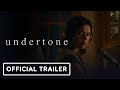 Undertone Official Trailer 2 2026 Nina Kiri Adam DiMarco Michele Duquet