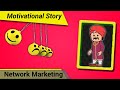 Motivational Story In Hindi Motivational Video In Hindi Best Motivation Direct Selling