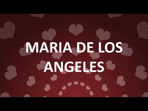 HAPPY BIRTHDAY MARIA DE LOS ANGELES