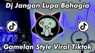 Download lagu DJ JANGAN LUPA BAHAGIA X TAGODAY GODAY GAMELAN STYLE VIRAL TIKTOK mp3