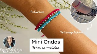 COMO FAZER TORNOZELEIRA E PULSEIRA MINI ONDAS | PASSO A PASSO