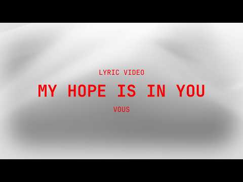 My Hope Is In You