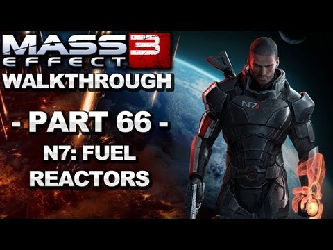 Mass Effect 3 - N7: Fuel Reactors - Walkthrough (Part 66)