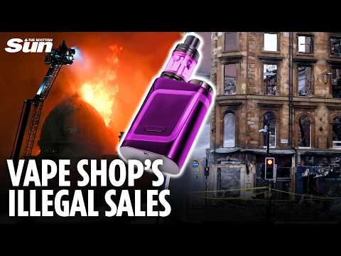 GLASGOW FIRE: Shop where devastating blaze started EXPOSED as selling vapes illegally