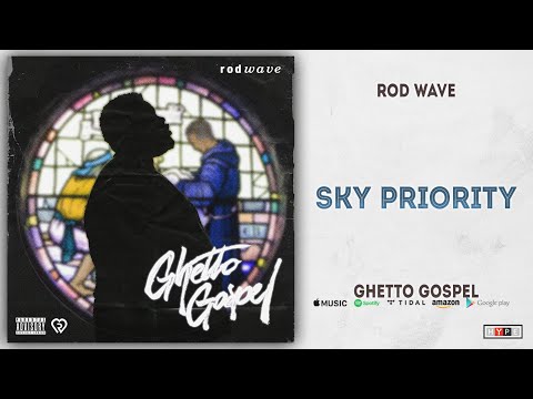 Rod Wave - Sky Priority (Ghetto Gospel)
