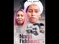 NANA FIDDAUSI 3&4 LATEST NIGERIAN HAUSA FILM WITH ENGLISH SUBTITLE