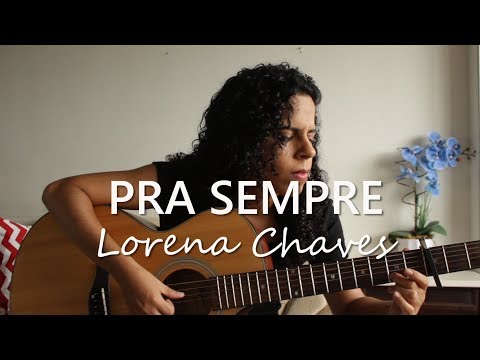 Pra Sempre - Lorena Chaves