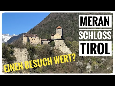 Meran - Schloss Tirol - einen Besuch wert?
