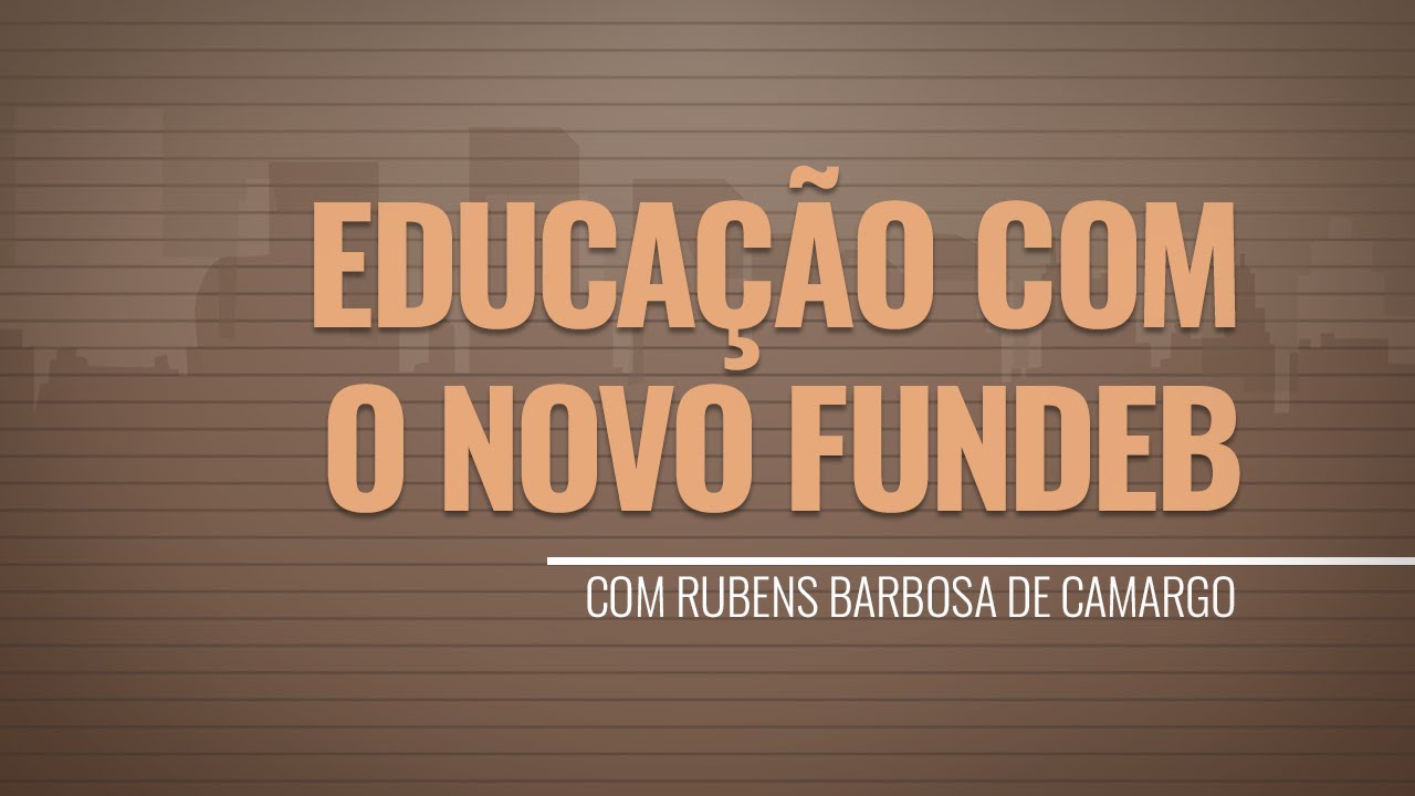 O que muda com a aprovação do Fundeb a partir de 2021?
