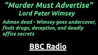 "Murder Must Advertise" Lord Peter Wimsey: Advertising sleuth, a murder mystery and a witty world