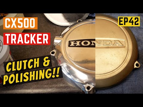 CX500 Build - Upgraded Clutch Install / Polishing The Clutch Cover - EP42