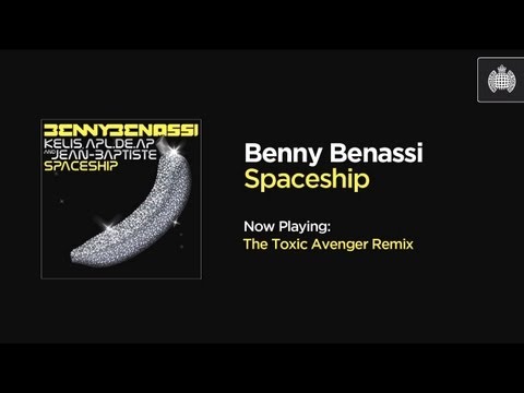 Benny Benassi - Spaceship (The Toxic Avenger Remix)