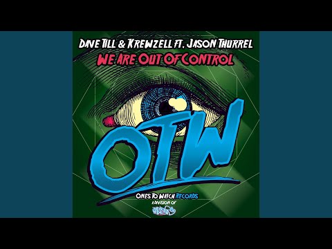 We Are Out Of Control (Original Mix)