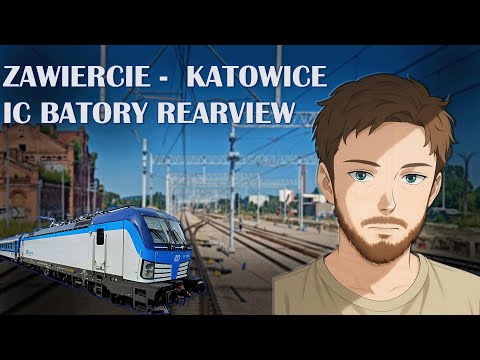 [REARVIEW] Zawiercie - Katowice IC Batory 12.08.2025