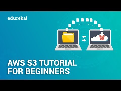 AWS S3 Tutorial For Beginners | AWS S3 Bucket Tutorial | AWS Training | Edureka