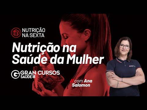 Nutrição na sexta  - Nutrição na Saúde da mulher com Ana Salomon