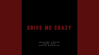 Drive Me Crazy