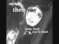 Theo Ray - Bang Bang You're Dead