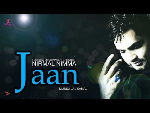 Jaan |Nirmal Nimma |Latest Punjabi Song 2025